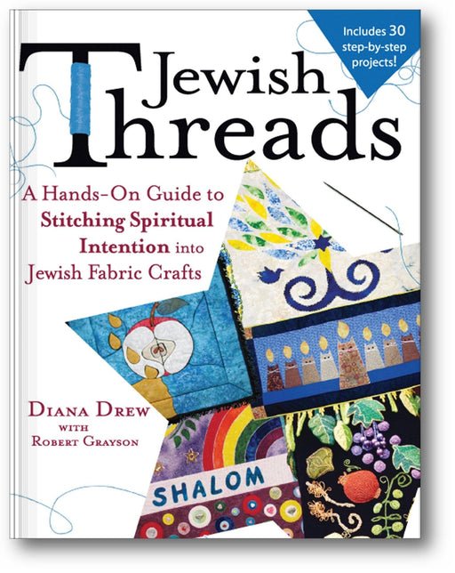 Jewish Threads: A Hands-On Guide to Stitching Spiritual Intention into Jewish Fabric Crafts book cover