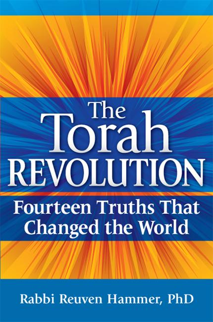 The Torah Revolution: Fourteen Truths that Changed the World