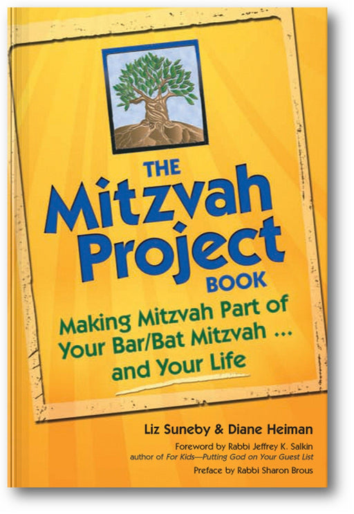 The Mitzvah Project Book: Making Mitzvah Part of Your Bar/Bat Mitzvah ... and Your Life book cover
