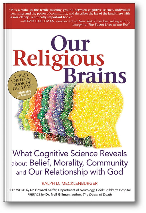 Our Religious Brains: What Cognitive Science Reveals about Belief, Morality, Community and Our Relationship with God book cover