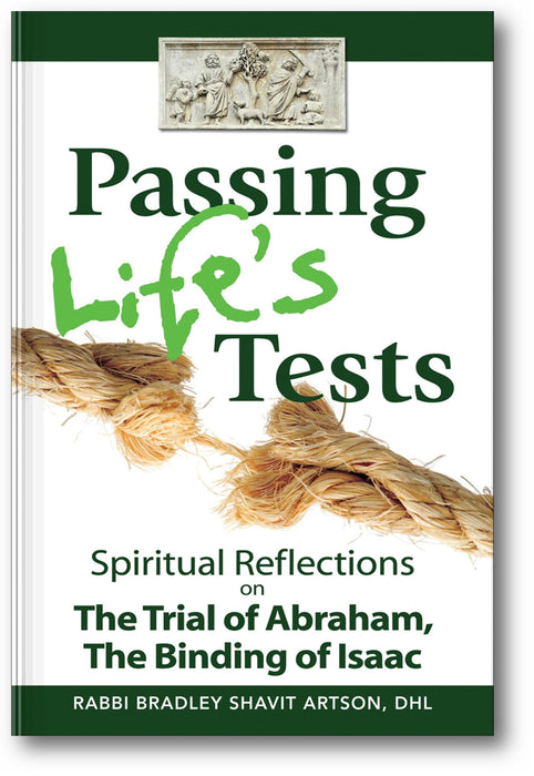 Passing Life's Tests: Spiritual Reflections on the Trial of Abraham, the Binding of Isaac book cover