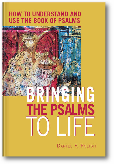 Bringing the Psalms to Life: How to Understand and Use the Book of Psalms book cover