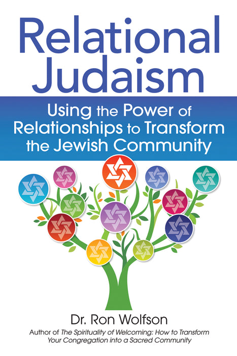 Relational Judaism: Using the Power of Relationships to Transform the Jewish Community