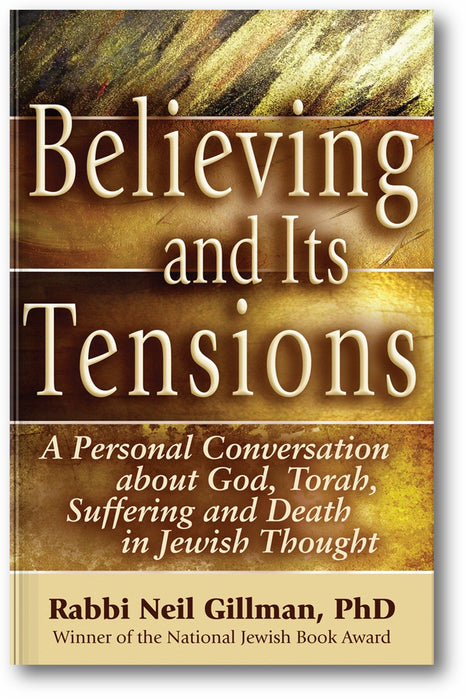 Believing and Its Tensions: A Personal Conversation about God, Torah, Suffering and Death in Jewish Thought book cover