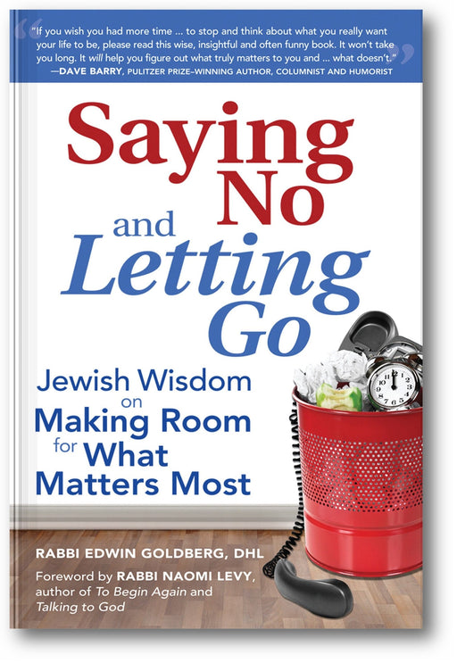 Saying No and Letting Go: Jewish Wisdom on Making Room for What Matters Most book cover