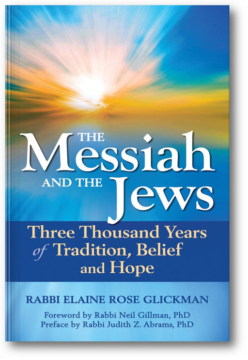 The Messiah and the Jews: Three Thousand Years of Tradition, Belief and Hope book cover