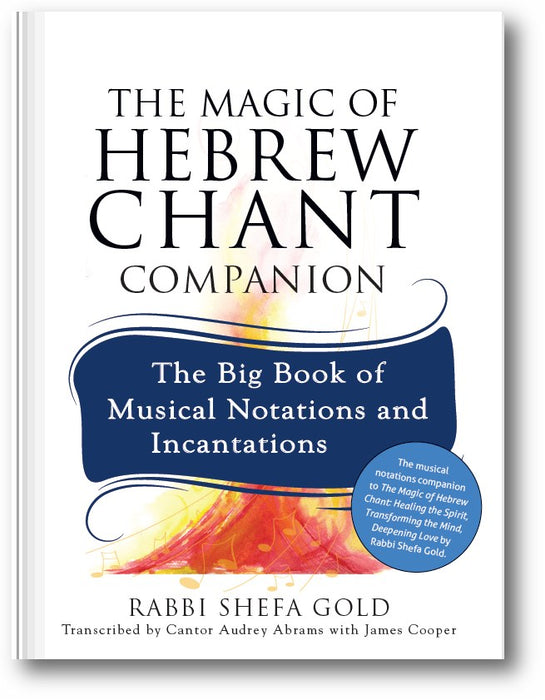 The Magic of Hebrew Chant Companion: The Big Book of Musical Notations and Incantations book cover