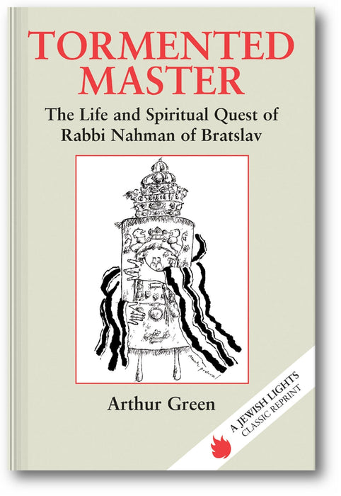 Tormented Master: The Life and Spiritual Quest of Rabbi Nahman of Bratslav book cover