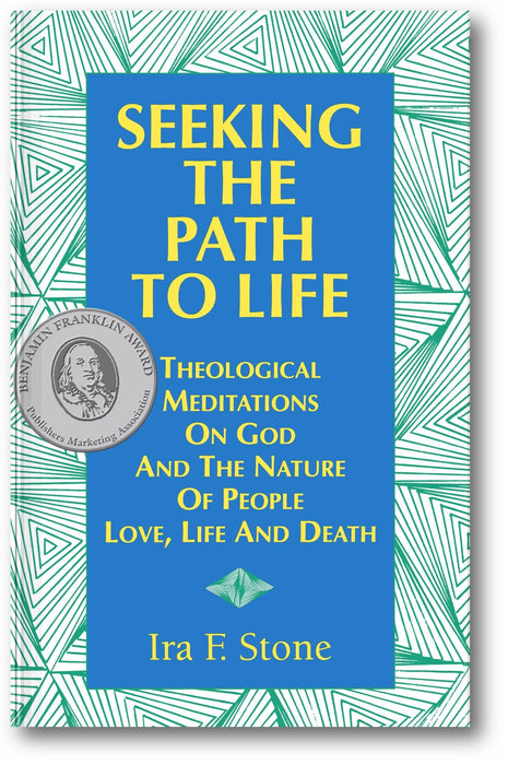 Seeking the Path to Life: Theological Meditations on God and the Nature of People, Love, Life and Death book cover