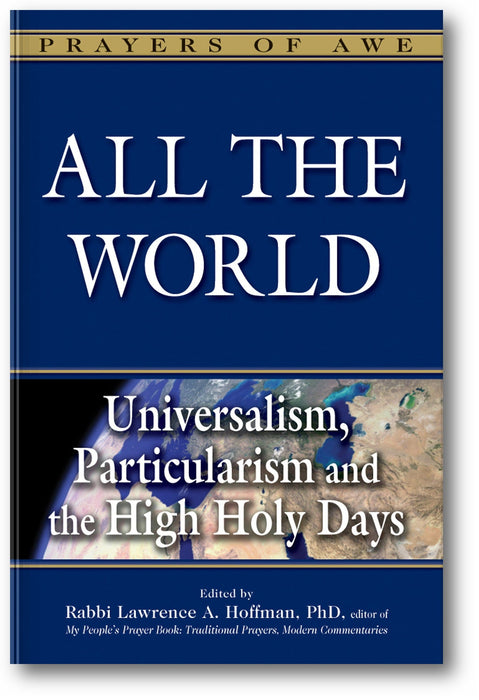 All the World: Universalism, Particularism and the High Holy Days book cover