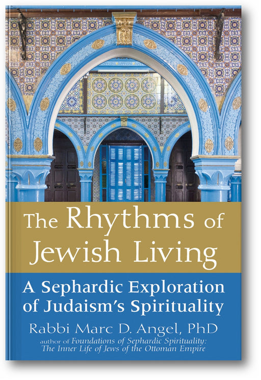 The Rhythms of Jewish Living: A Sephardic Exploration of Judaism's Spirituality book cover