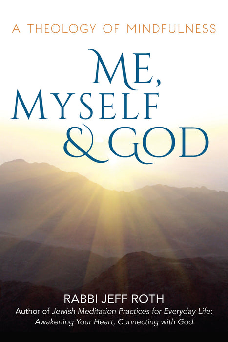 Me, Myself and God: A Theology of Mindfulness