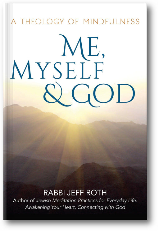 Me, Myself and God: A Theology of Mindfulness book cover
