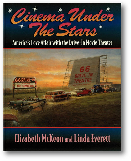 Cinema Under the Stars: America's Love Affair with Drive-In Movie Theaters book cover