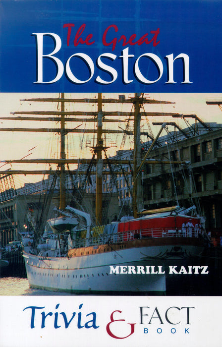 The Great Boston Trivia & Fact Book