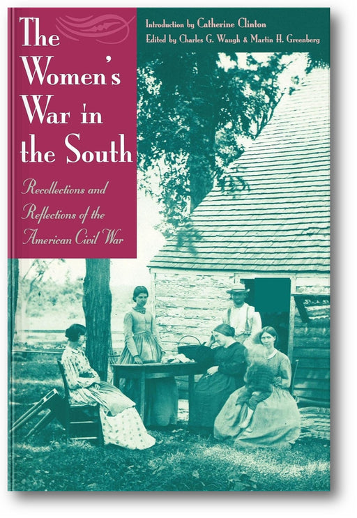 The Women's War In the South: Recollections and Reflections of the American Civil War book cover