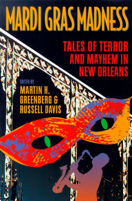 Mardi Gras Madness: Stories of Murder and Mayhem in New Orleans