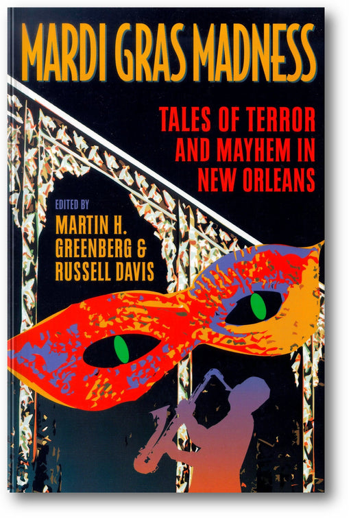 Mardi Gras Madness: Stories of Murder and Mayhem in New Orleans book cover