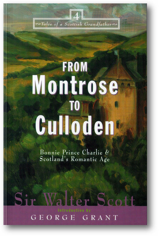 From Montrose to Culloden: Bonnie Prince Charlie and Scotland's Romantic Age book cover