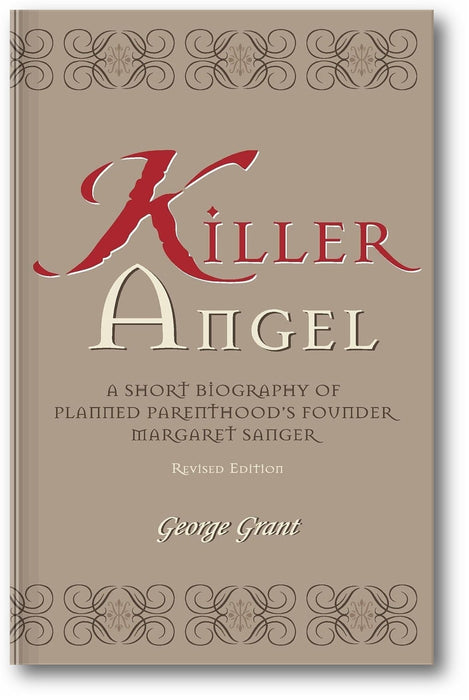 Killer Angel: A Short Biography of Planned Parenthood's Founder, Margaret Sanger book cover