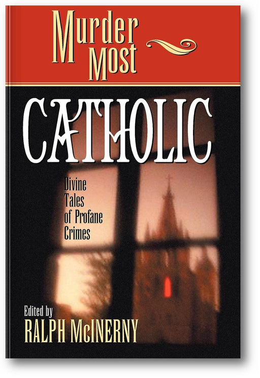 Murder Most Catholic: Divine Tales of Profane Crimes book cover