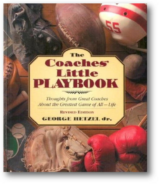 The Coaches' Little Playbook: Thoughts from Great Coaches about the Greatest Game of All--Life book cover
