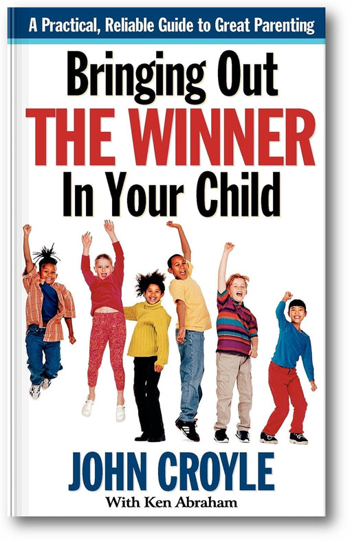 Bringing Out the Winner in Your Child: The Building Blocks of Successful Parenting book cover