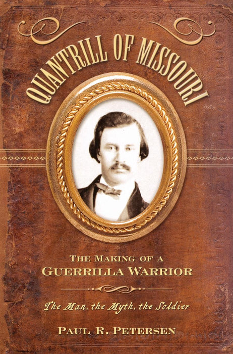 Quantrill of Missouri: The Making of a Guerilla Warrior