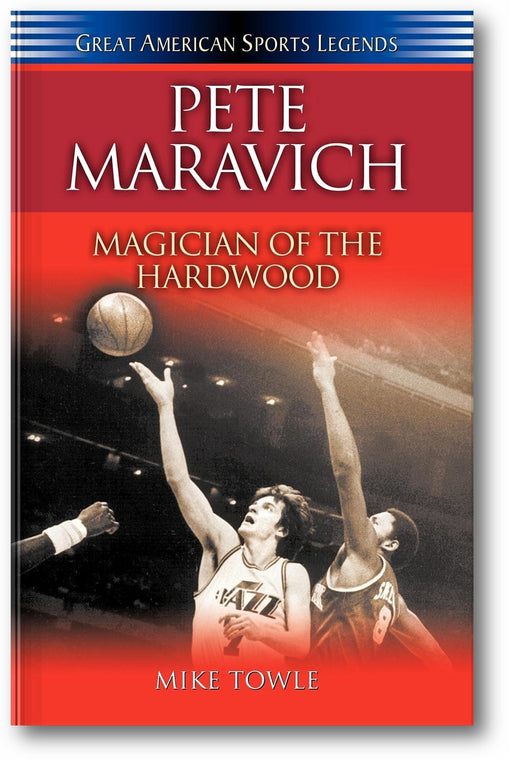 Pete Maravich: Magician of the Hardwood book cover