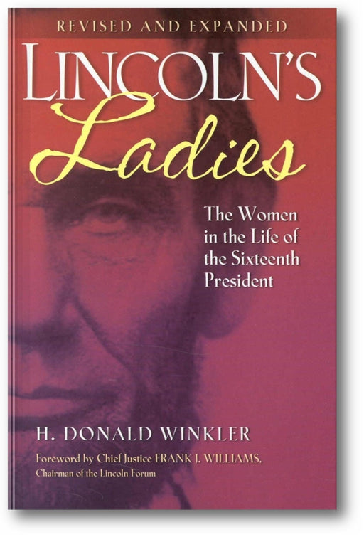 Lincoln's Ladies: The Women in the Life of the Sixteenth President book cover