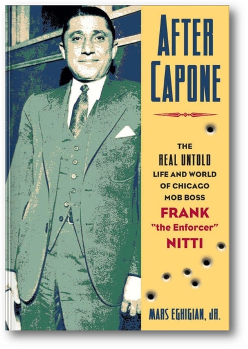 After Capone: The Life and World of Chicago Mob Boss Frank "The Enforcer" Nitti book cover