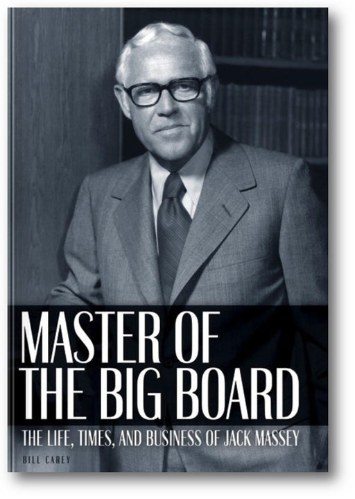 Master of the Big Board: The Life, Times, and Businesses of Jack C. Massey book cover