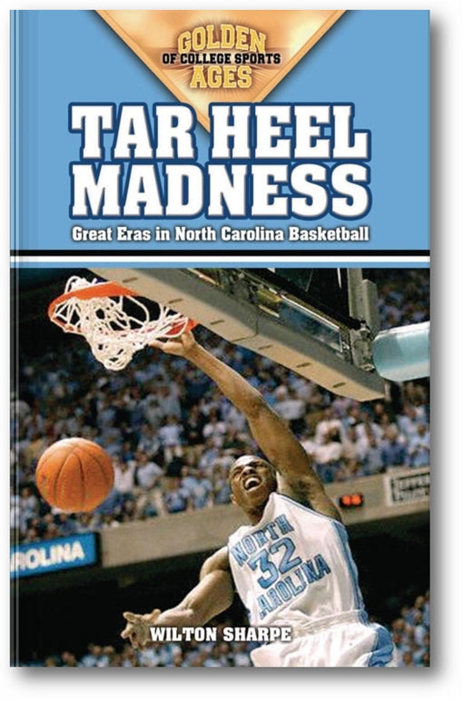 Tar Heel Madness: Great Eras in North Carolina Basketball book cover