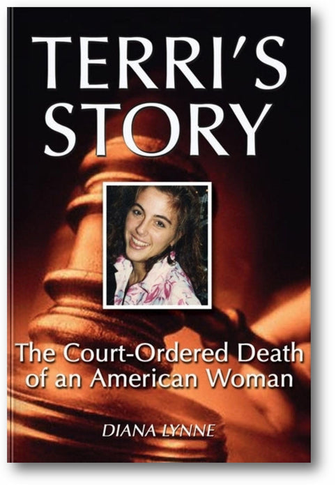 Terri's Story: The Court-Ordered Death of an American Woman book cover