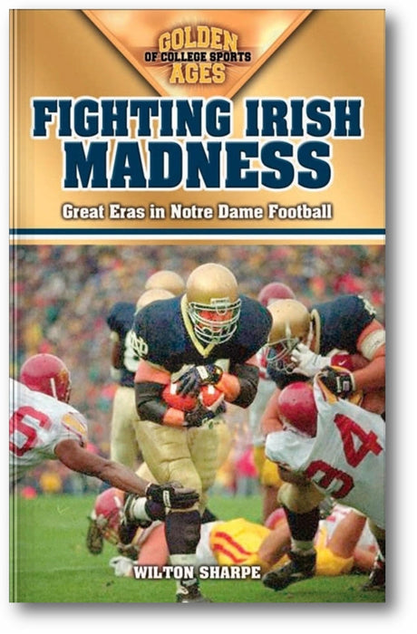 Fighting Irish Madness: Great Eras in Notre Dame Football book cover