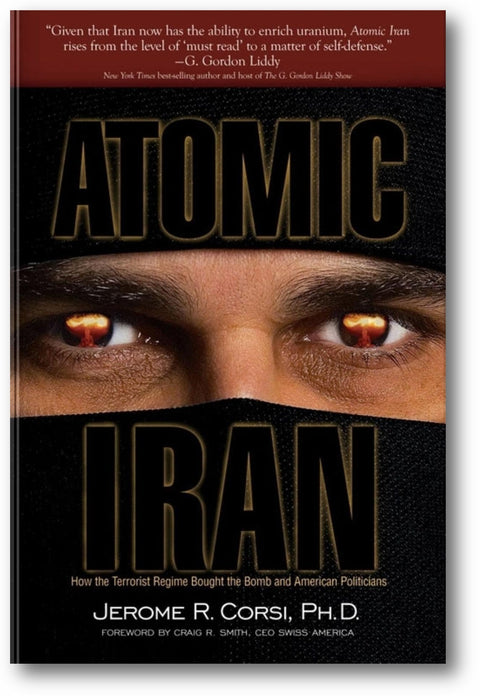 Atomic Iran: How the Terrorist Regime Bought the Bomb and American Politicians book cover