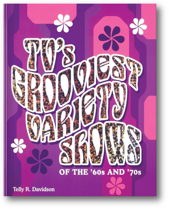 TV's Grooviest Variety Shows of the '60s and '70s book cover