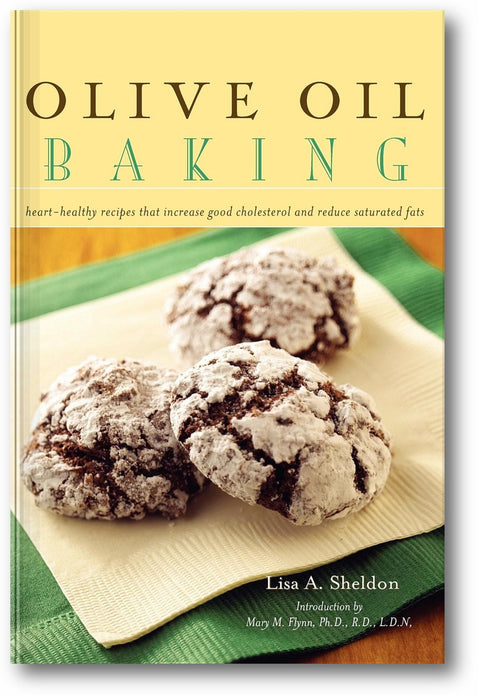Olive Oil Baking: Heart-Healthy Recipes That Increase Good Cholesterol and Reduce Saturated Fats book cover