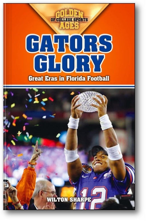 Gators Glory: Great Eras in Florida Football book cover