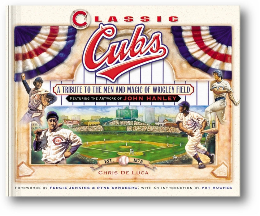 Classic Cubs: A Tribute to the Men and Magic of Wrigley Field book cover