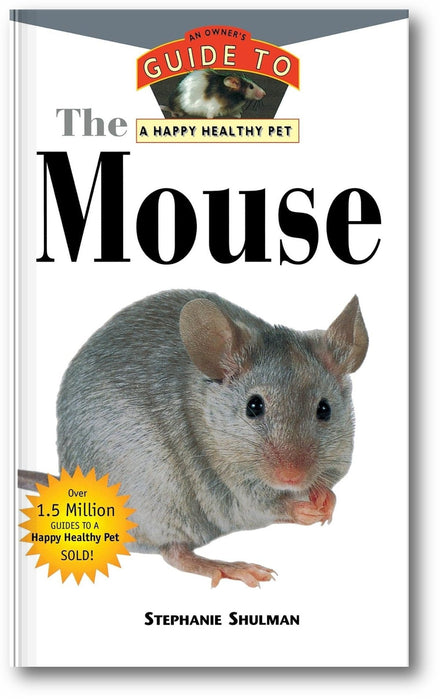 The Mouse: An Owner's Guide to a Happy Healthy Pet book cover