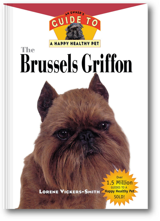 The Brussels Griffon: An Owner's Guide to a Happy Healthy Pet book cover