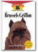 The Brussels Griffon: An Owner's Guide to a Happy Healthy Pet book cover
