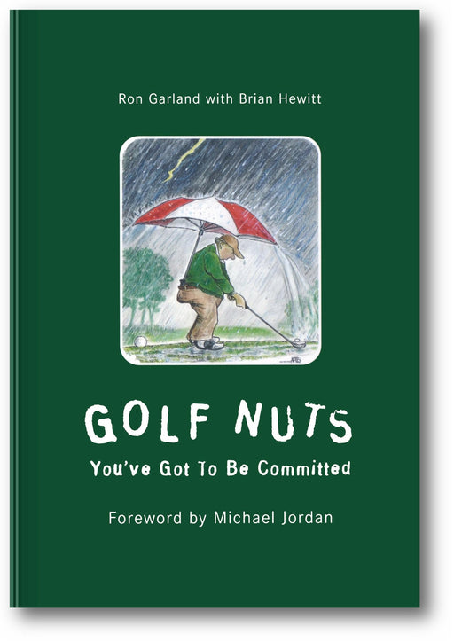 Golf Nuts: You've Got to Be Committed book cover