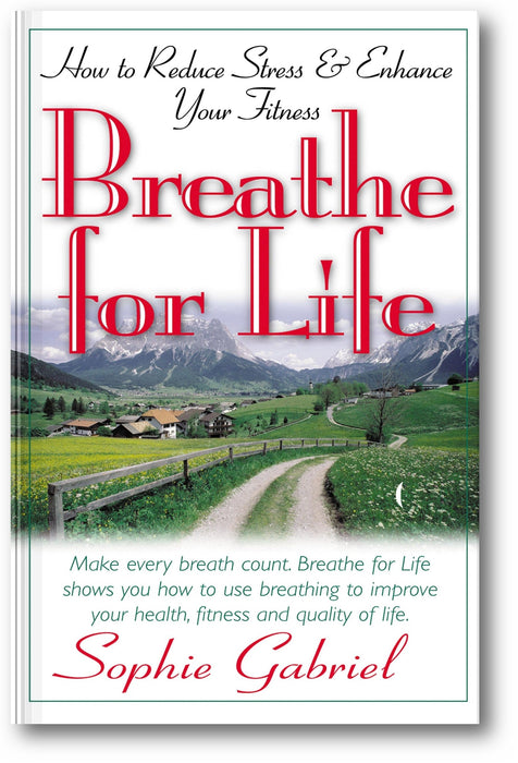Breathe for Life: How to Reduce Stress and Enhance Your Fitness book cover