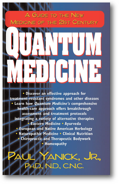 Quantum Medicine: A Guide to the New Medicine of the 21st Century book cover