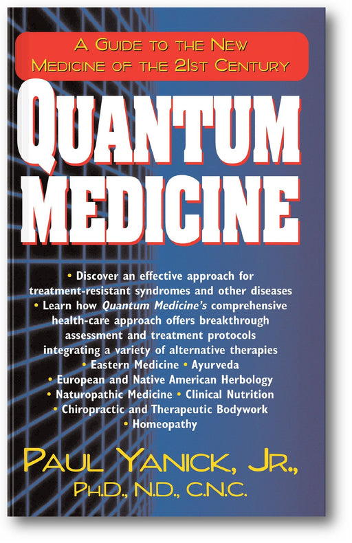 Quantum Medicine: A Guide to the New Medicine of the 21st Century book cover