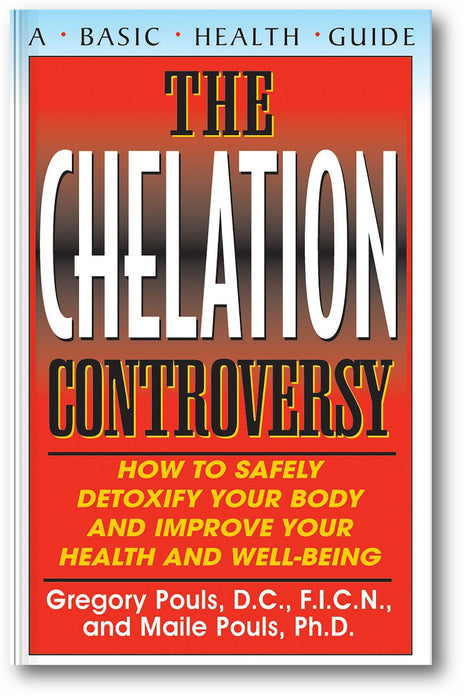 The Chelation Controversy: How to Safely Detoxify Your Body and Improve Your Health and Well-Being book cover