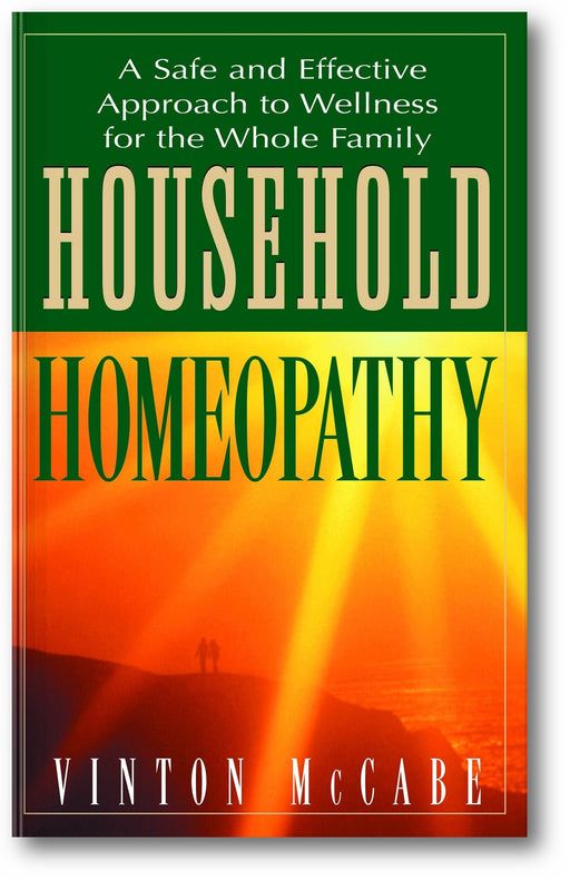 Household Homeopathy: A Safe and Effective Approach to Wellness for the Whole Family book cover