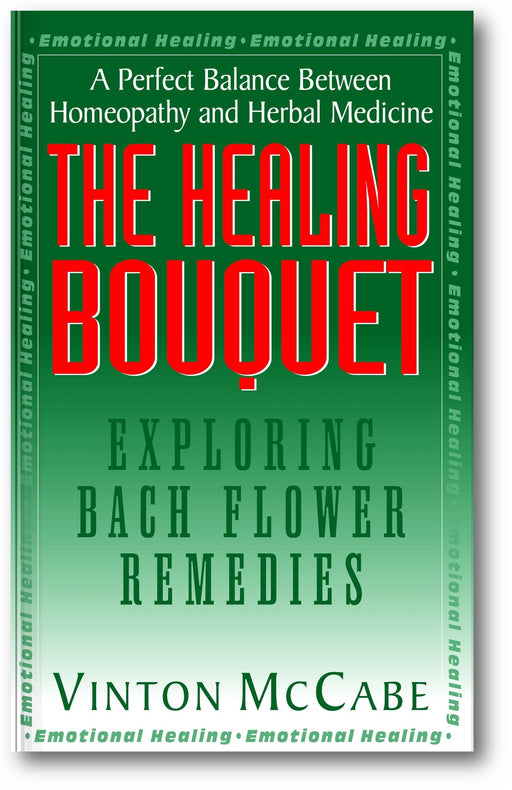 The Healing Bouquet: Exploring Bach Flower Remedies book cover